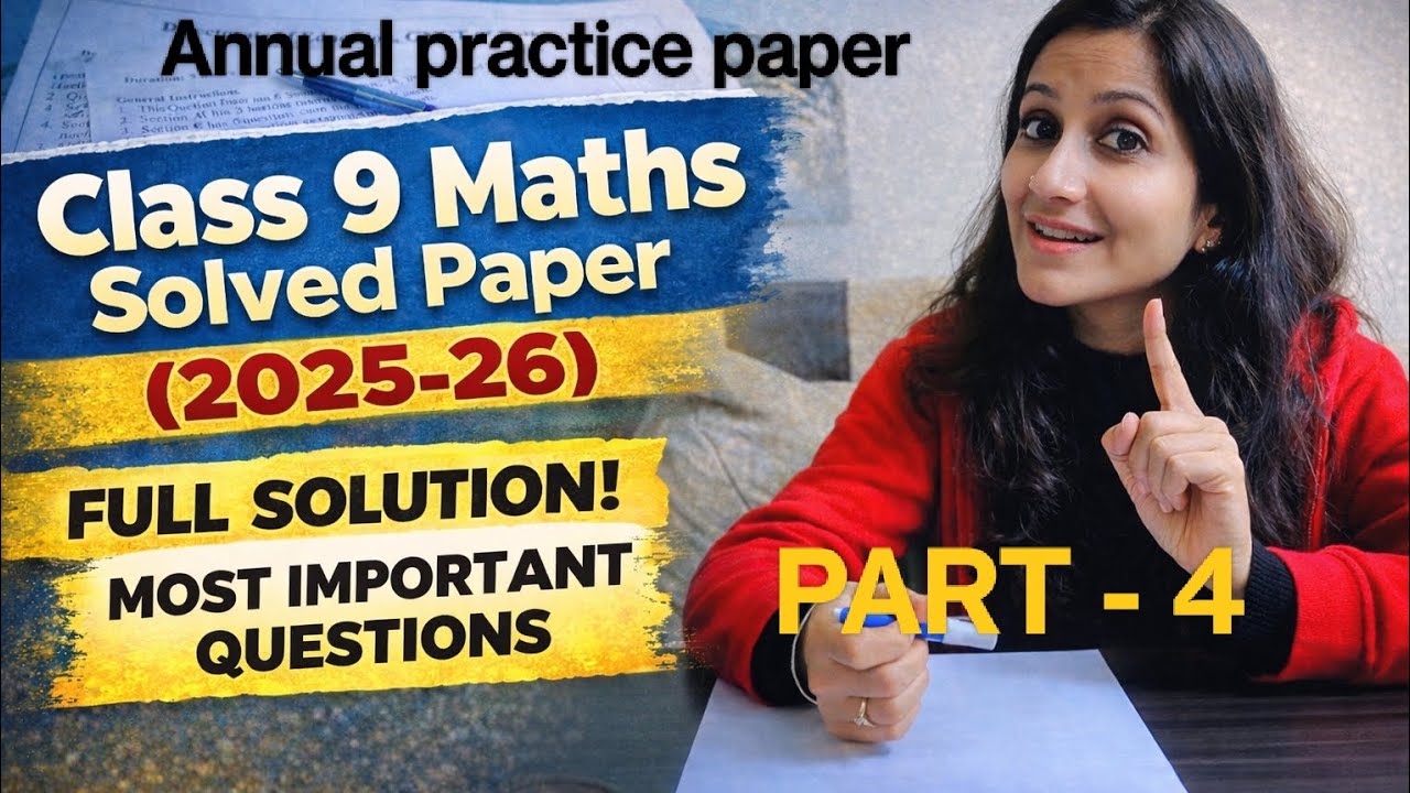 Class 9 Maths Annual Practice Paper 2025–26 | Most Important Questions | 100%  Exam Focus🔥