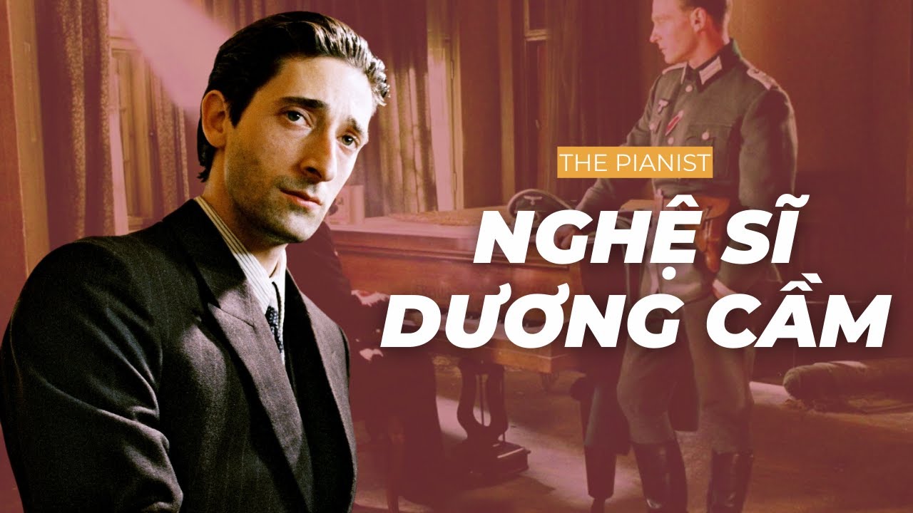 Câu chuyện của nghệ sĩ dương cầm sống sót qua nạn diệt chủng | Recap Xàm: The Pianist