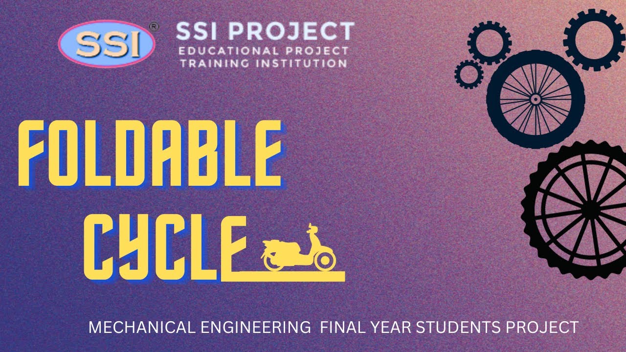 FOLDABLE CYCLE - SSI PROJECTS COIMBATORE -ENGINEERING & DIPLOMA PROJECTS.