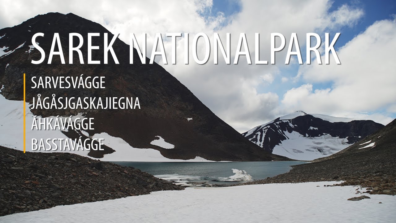 SAREK NATIONALPARK Sarvesvágge - Jågåsjgaskajiegna - Áhkávágge - Basstavágge