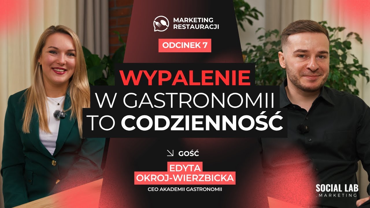 Wypalenie w gastronomii to codzienność. Podcast Marketing Restauracji #7 