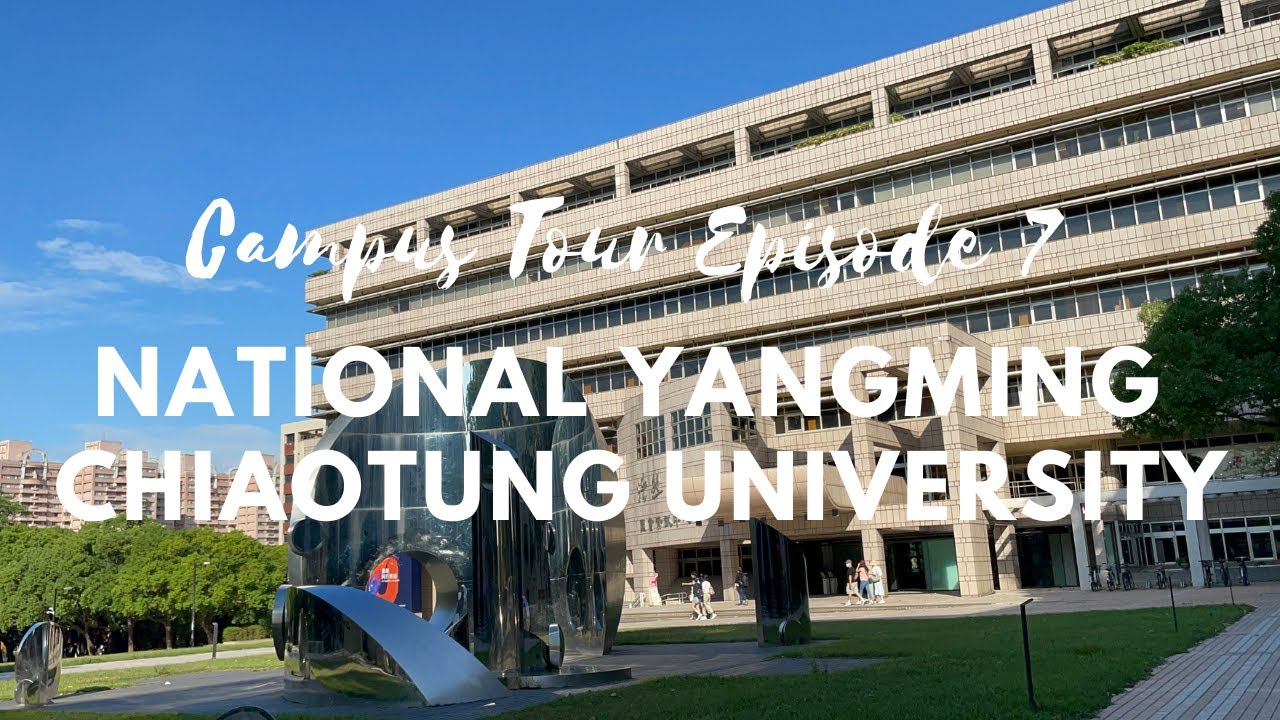 Eps. 7 CAMPUS TOUR - National YangMing Chiao Tung University (Campus Tour with Meilia) 國立陽明交通大學 NYCU