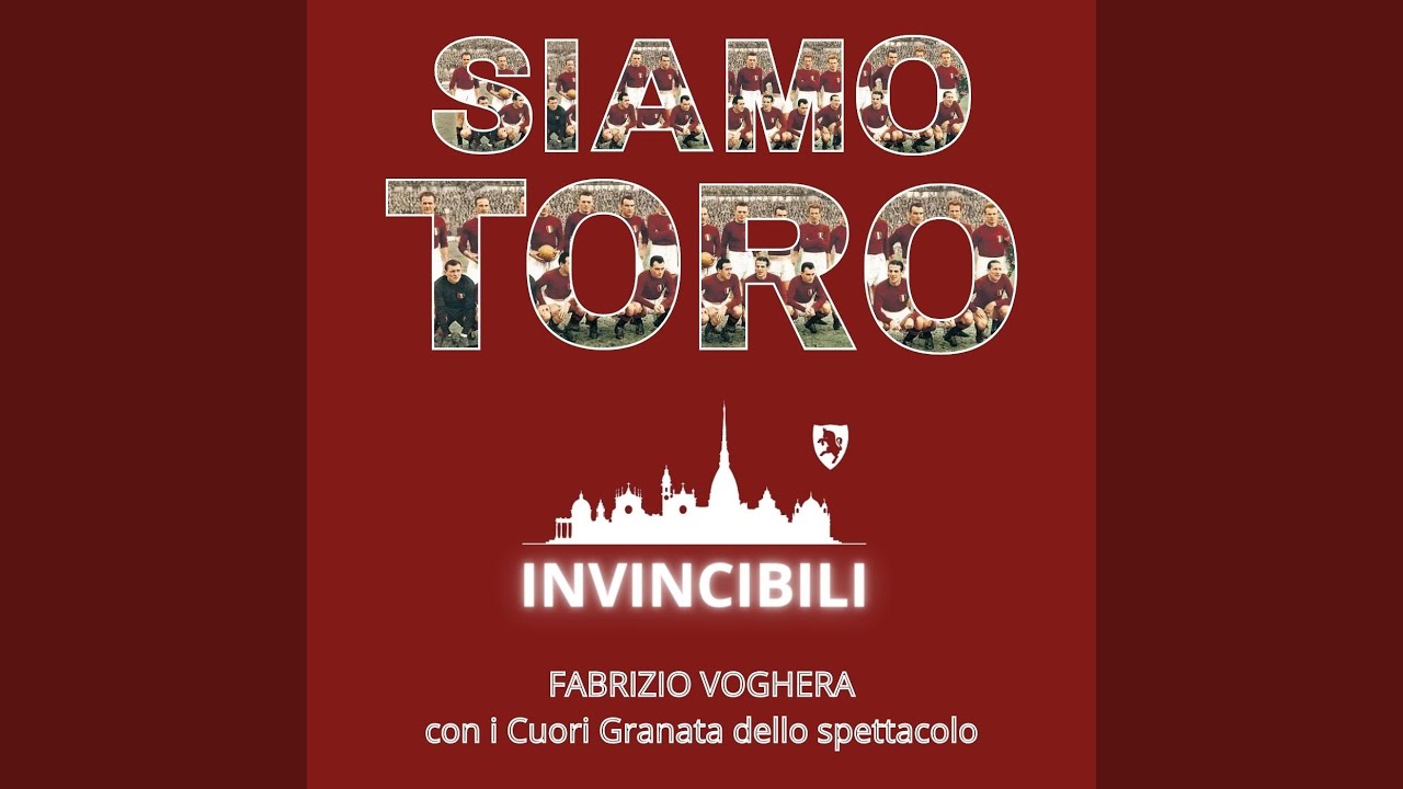 SIAMO TORO (feat. Piero Chiambretti, Marco Berry, Davide Livermore, Emma Re) (Invincibili)
