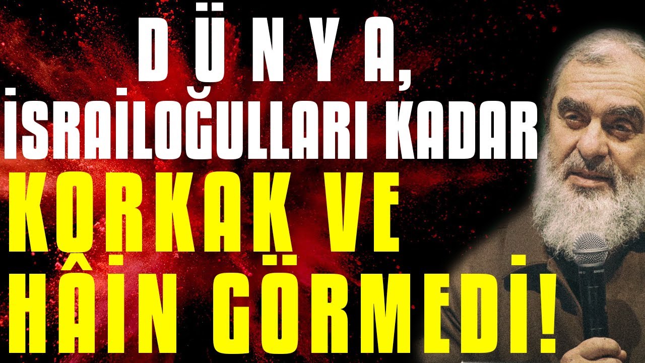 DÜNYA, İSRAİLOĞULLARI KADAR KORKAK VE HÂİN GÖRMEDİ! | Nureddin Yıldız