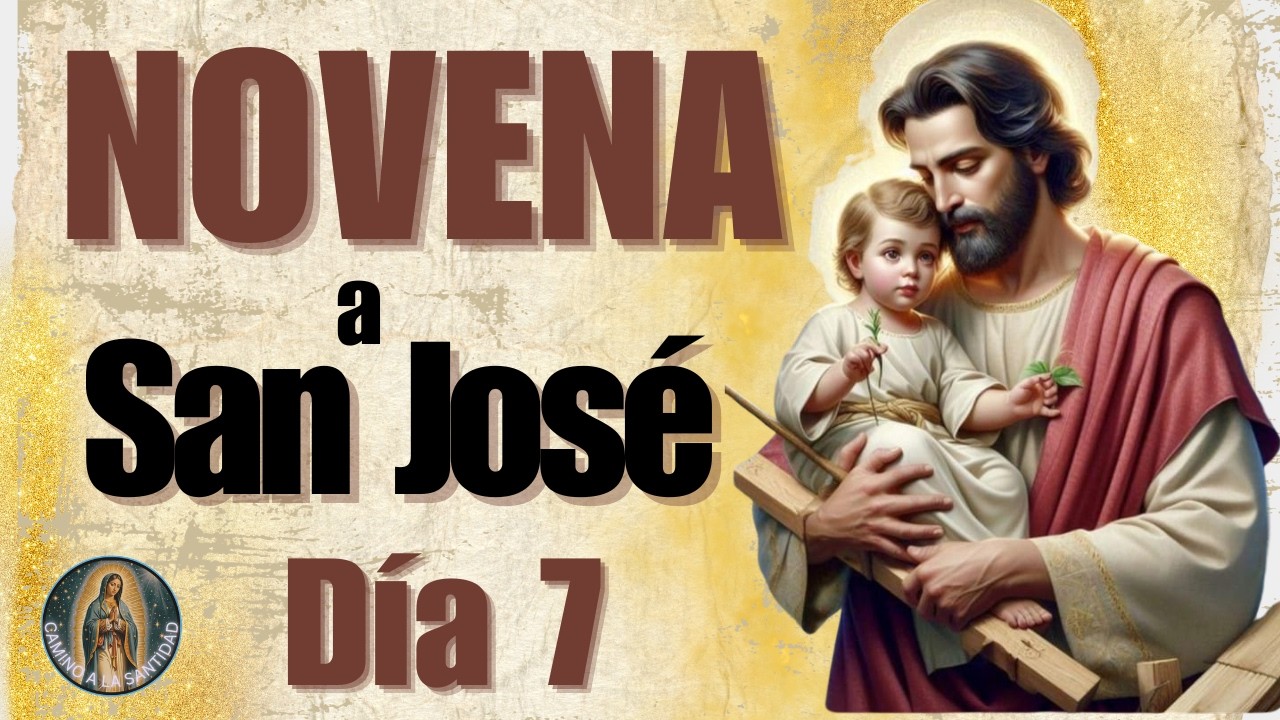 Novena a San José /  DIA 7
