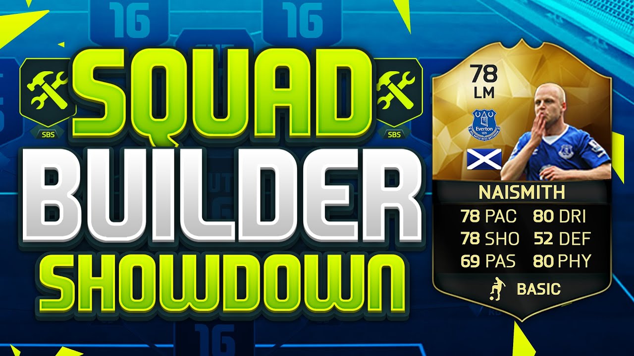 FIFA 16 SQUAD BUILDER SHOWDOWN!!! INFORM STEVEN NAISMITH!!! Fifa 16 Squad Builder Duel