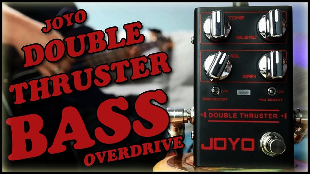 JOYO Double Thruster Bass Overdrive (B3K on Budget)