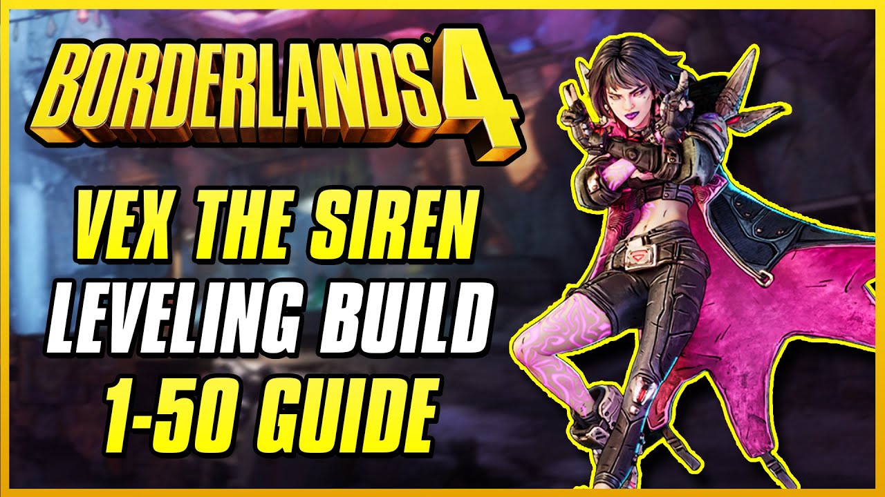 ЛУЧШИЙ БИЛД ДЛЯ ПРОКАЧКИ ВЕКСОВ 1-50 | Borderlands 4 Siren Guide