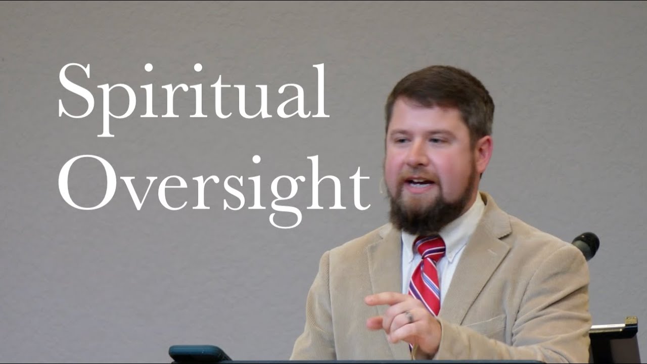 A Biblical Blueprint of Spiritual Oversight