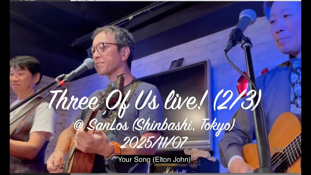 2025 11 07 Three Of Us live in SanLos(Shinbashi)   2nd Stage