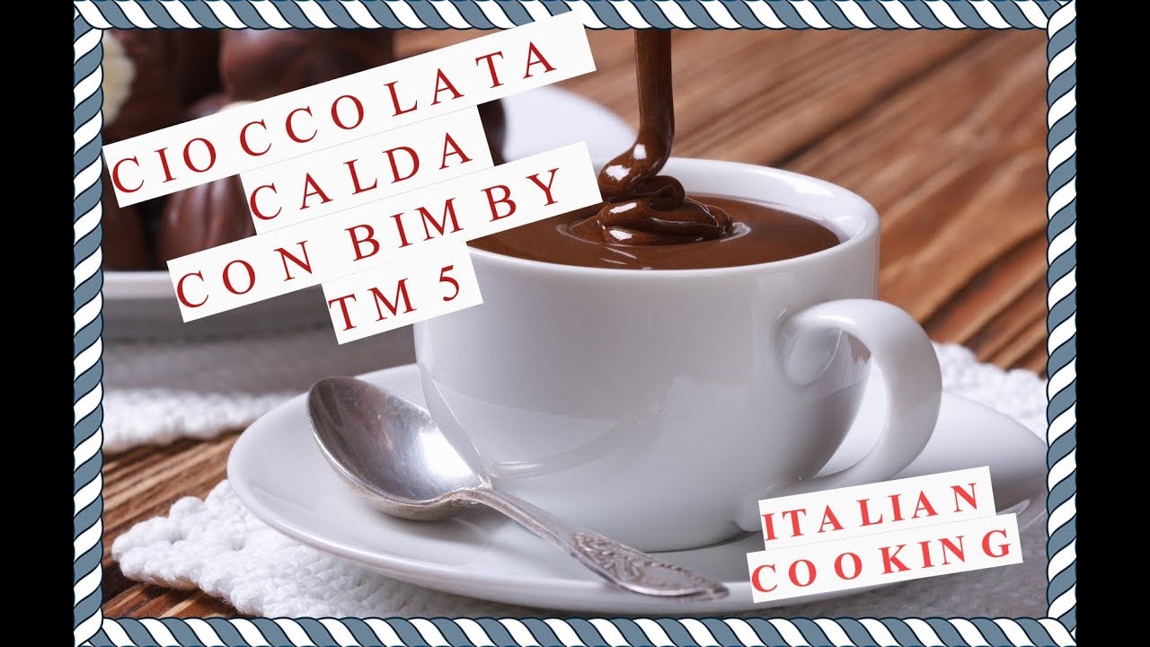 CIOCCOLATA CALDA CON BIMBY FATTA IN CASA - ITALIAN COOKING TIME!