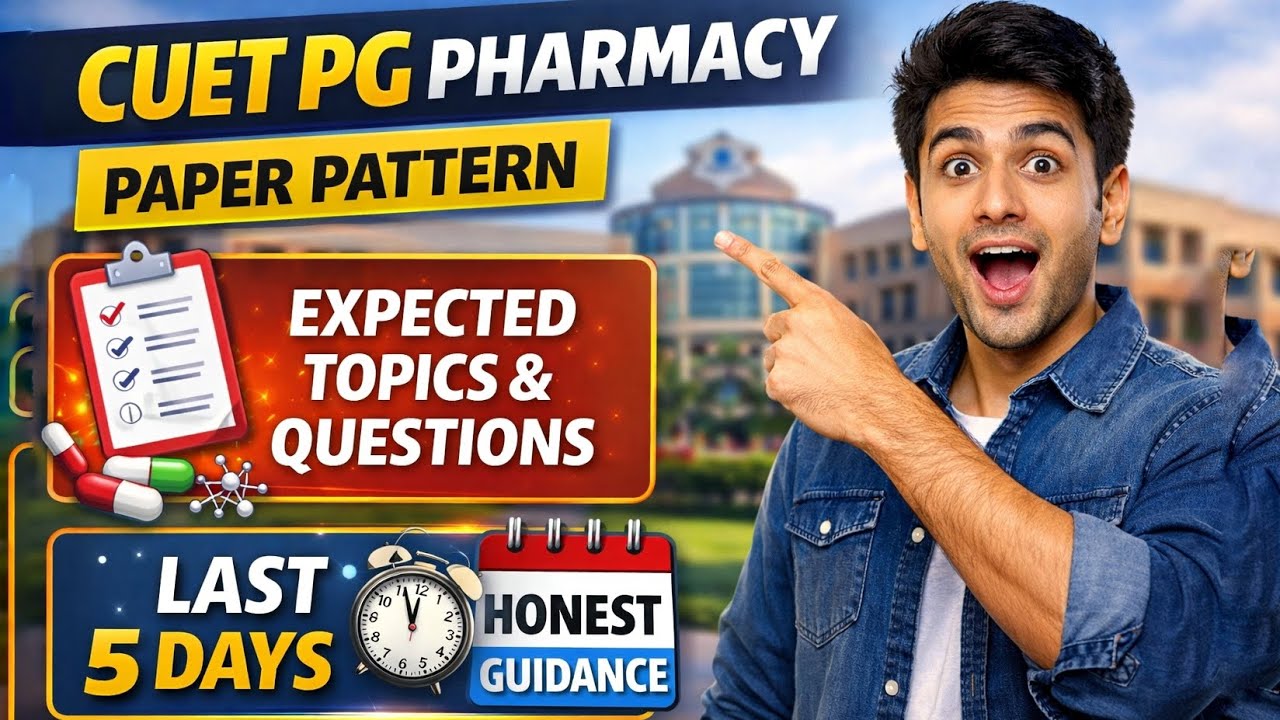 CUET PG Pharmacy 2026 | Paper Pattern, Expected Topics & Last 5 Days Strategy |Honest Guidance #gpat