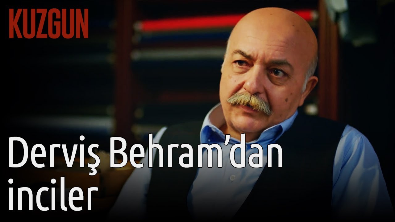 Kuzgun | Derviş Behram'dan İnciler