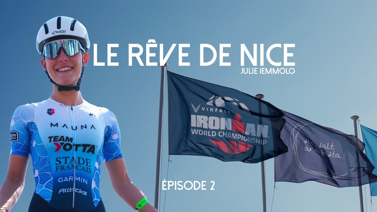 Le Rêve de Nice Ep.2 - IRONMAN World Championship Nice | Julie IEMMOLO - Triathlète Professionnelle