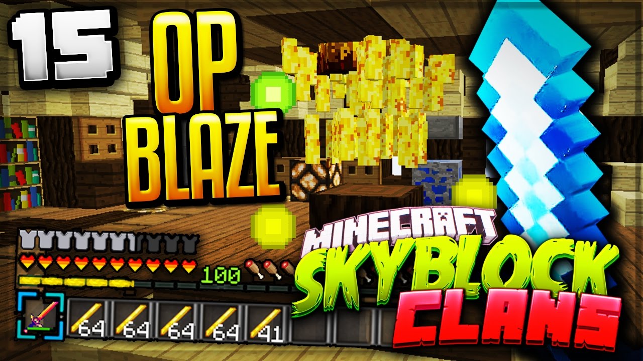 MOST OVERPOWERED BLAZE XP GRINDER! - Minecraft Skyblock Clans #15 (ArcadianMC)