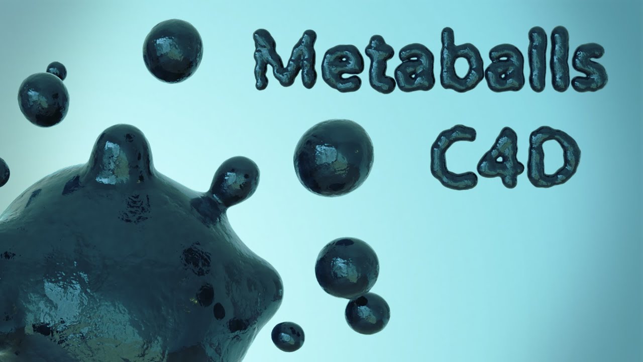 How to use Metaballs in Cinema 4D - Tutorial
