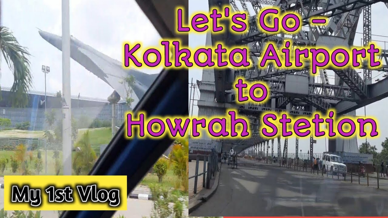 Kolkata Airport To Howrah Station 😃 😍 || Kaustav Mukherjee Vlogs