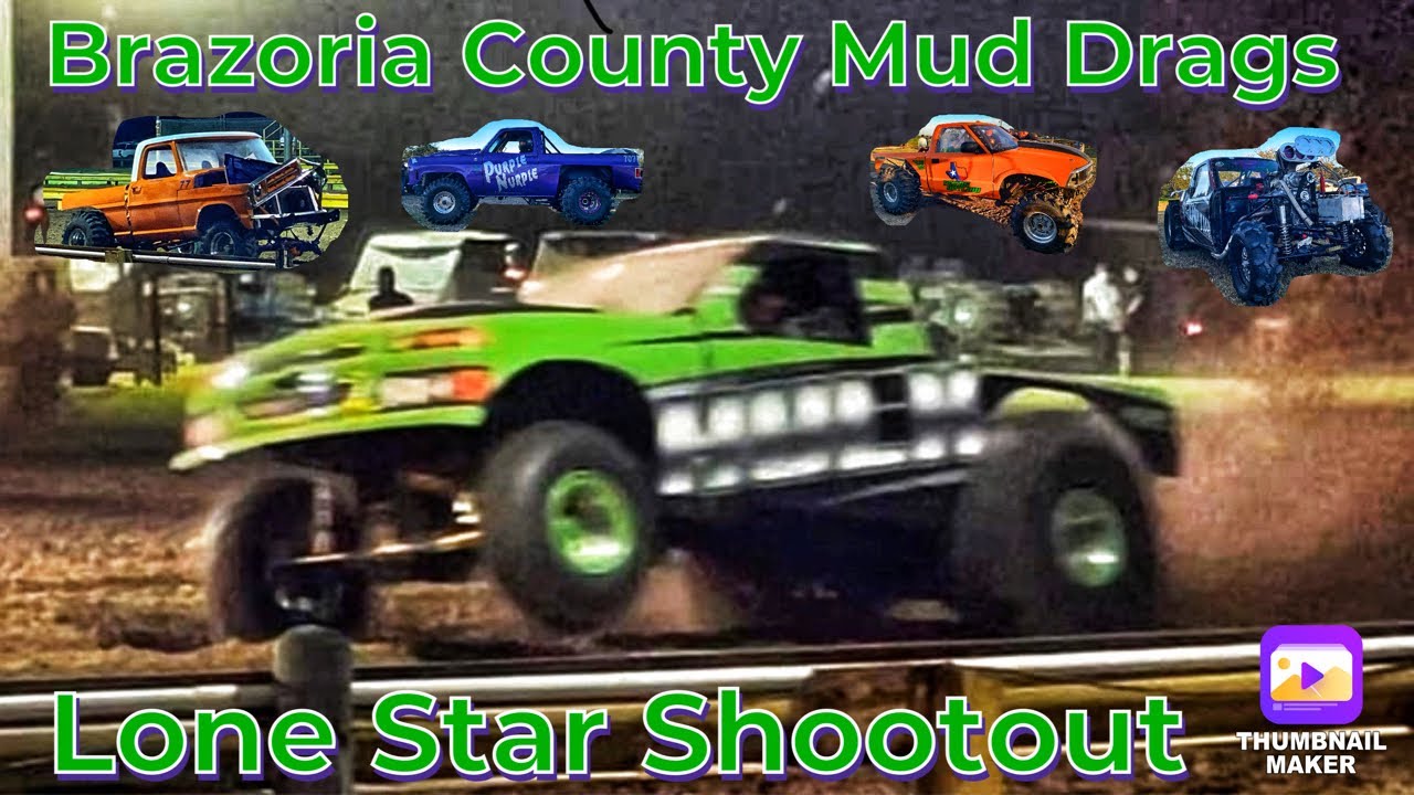 Brazoria County Mud Drags Lone Star Shootout (Biggest Race of The Season)