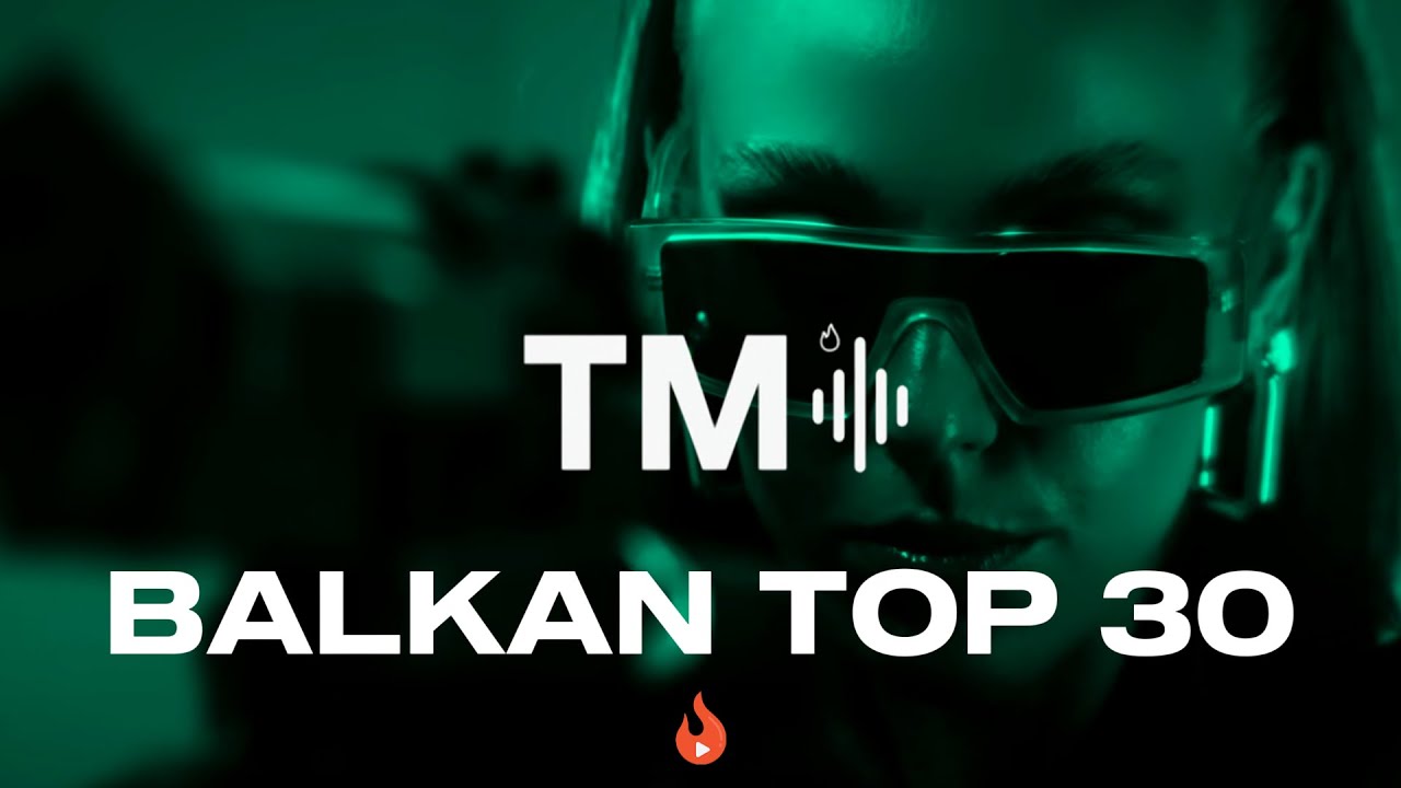BALKAN TRENDING🔥TOP 30 MIX🔥BALKAN MIX☄️NOVI HITOVI 2025☄️🆕 #3