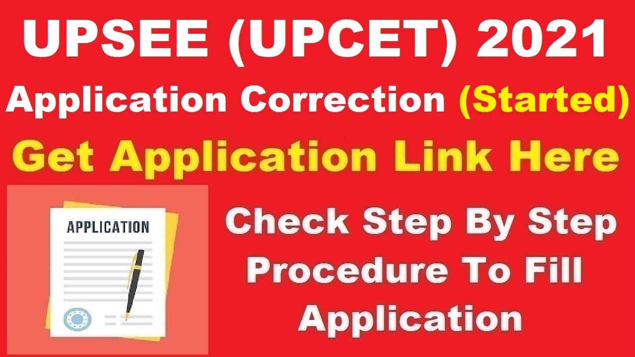 UPSEE (UPCET) 2021 Application Correction (Started) - Steps To Edit UPSEE (UPCET) 2021 Application