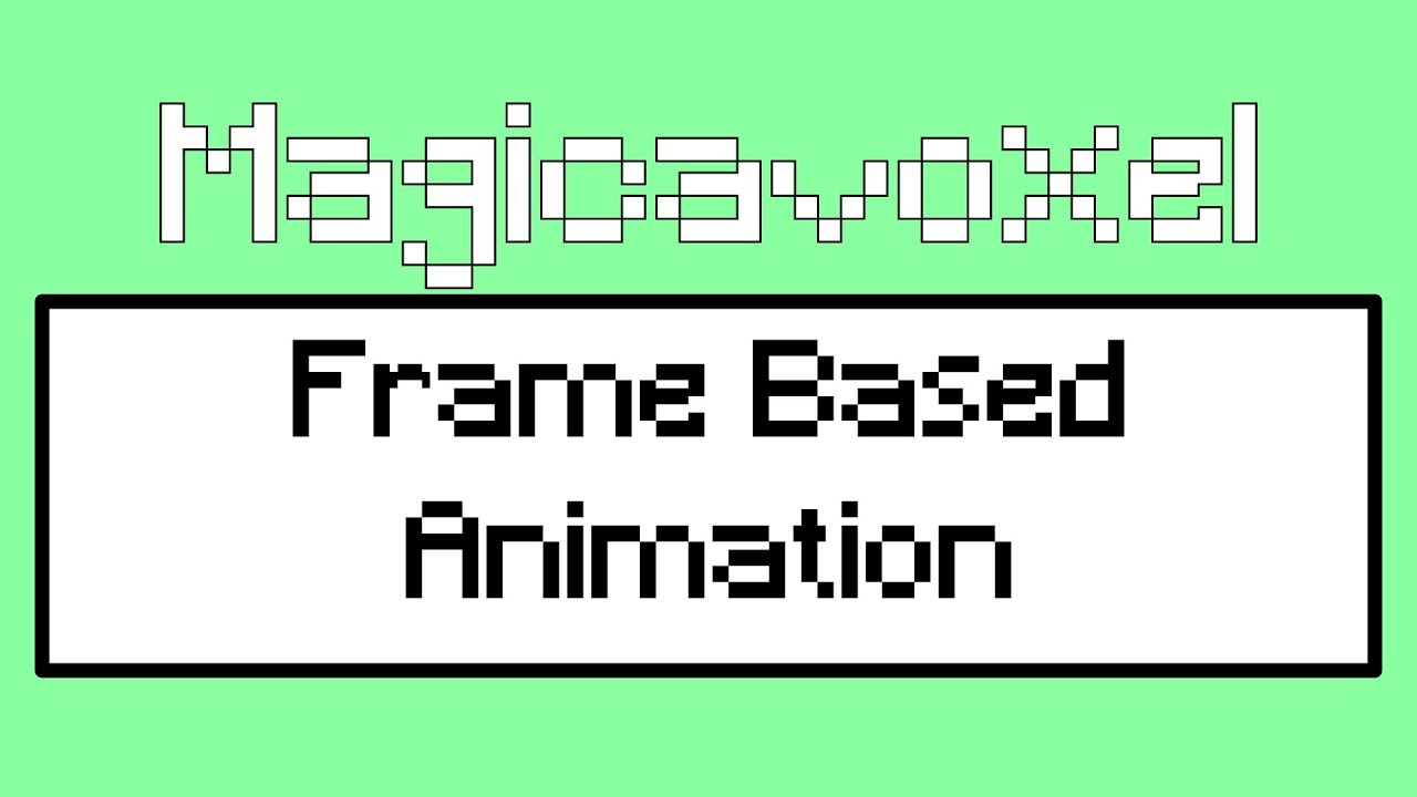 Magicavoxel Frame Based Animation - Tutorial