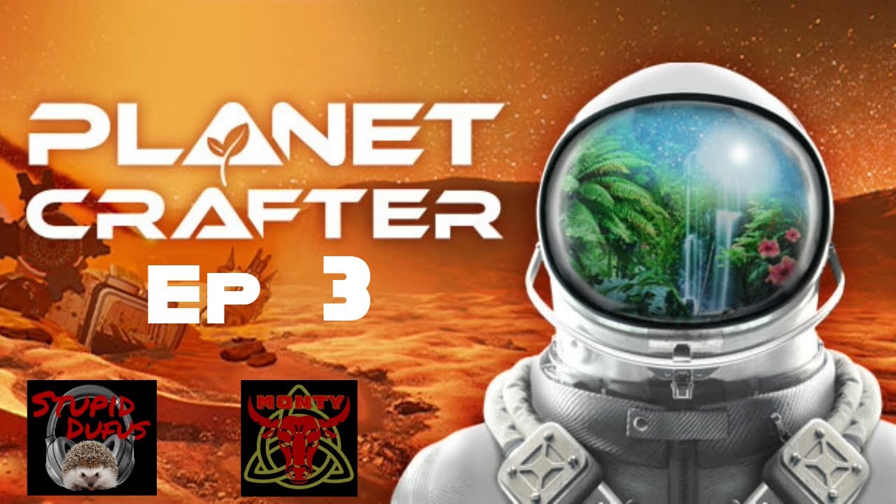 Time To Terraform| Lets Play Planet Crafter Ep. 3