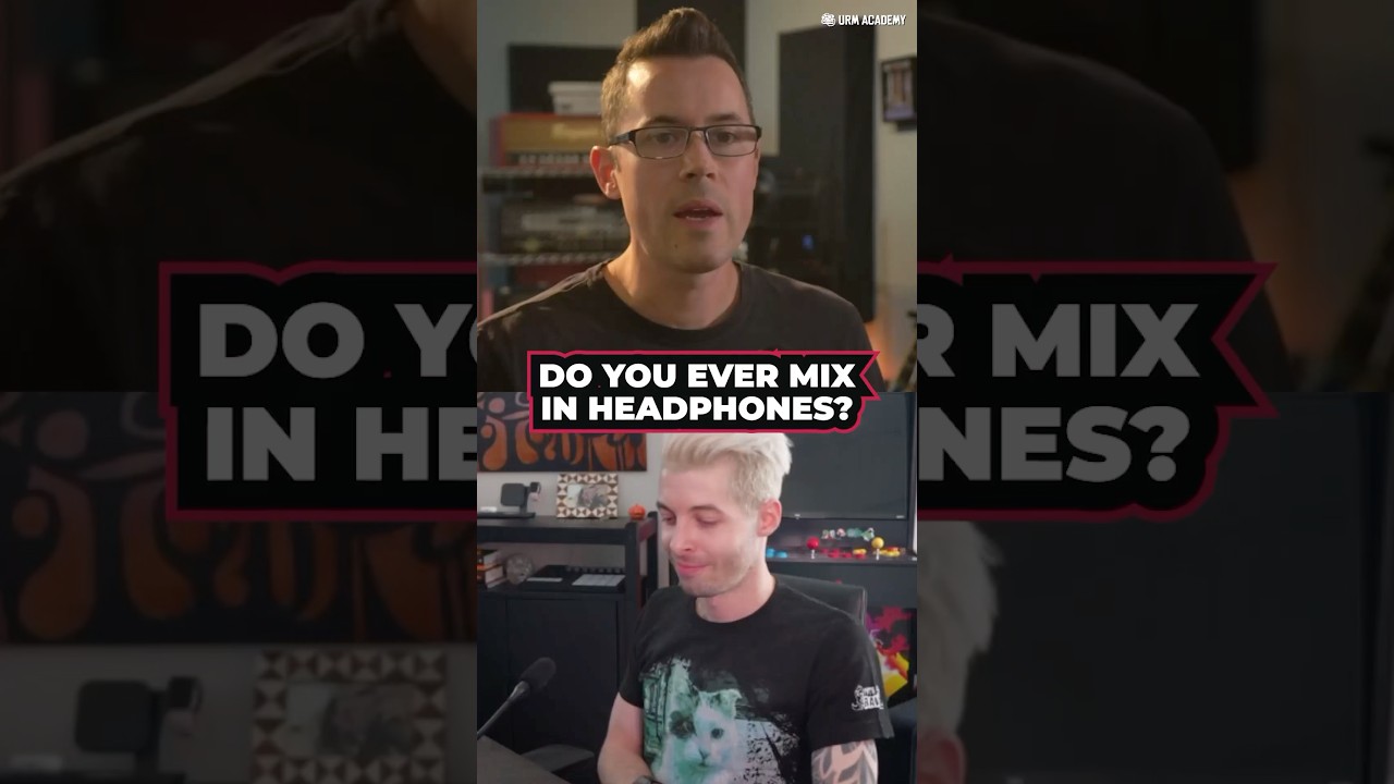 Mixing on Headphones?