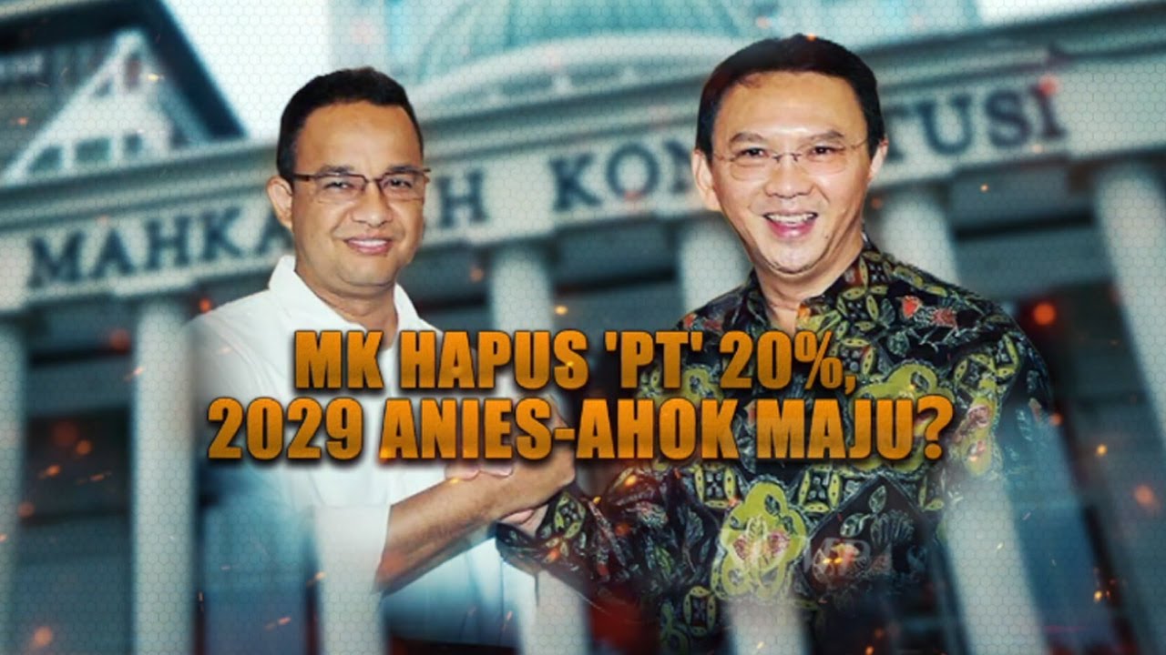 MK Hapus PT 20 Persen, 2029 Anies-Ahok Maju? | AKIP tvOne