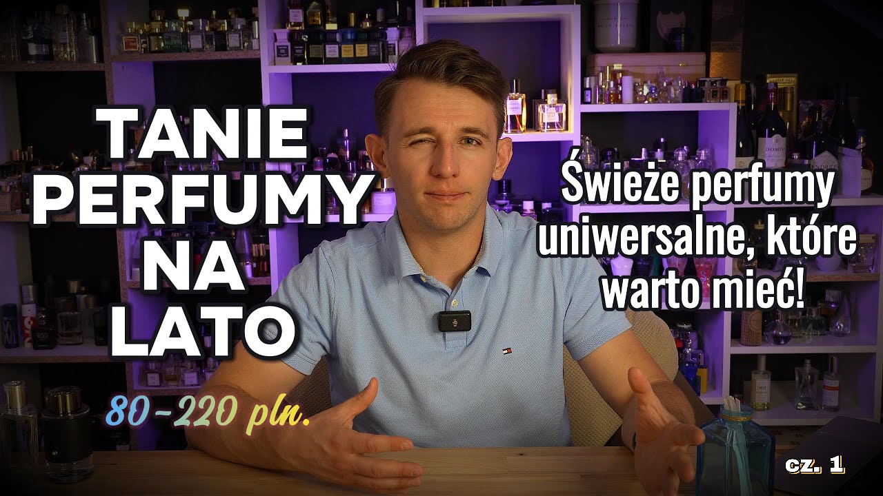 TANIE MĘSKIE PERFUMY NA LATO | PERFUMY UNIWERSALNE | JAKUB KARWAS O PERFUMACH.