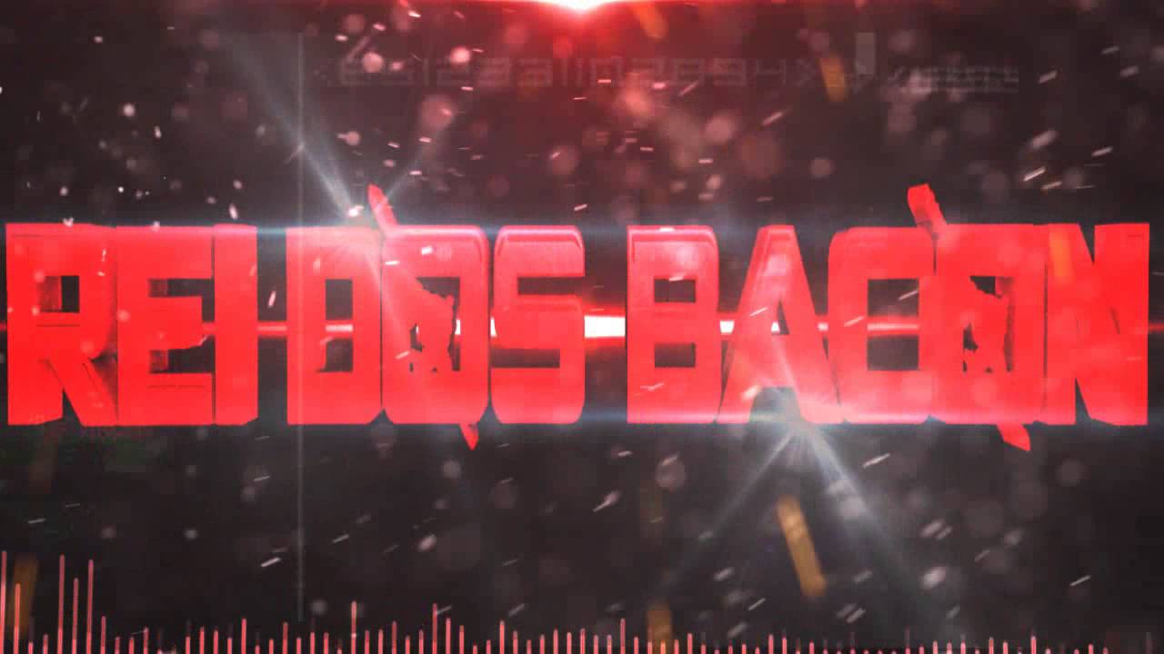 Intro #2 // Rei Dos Bacon