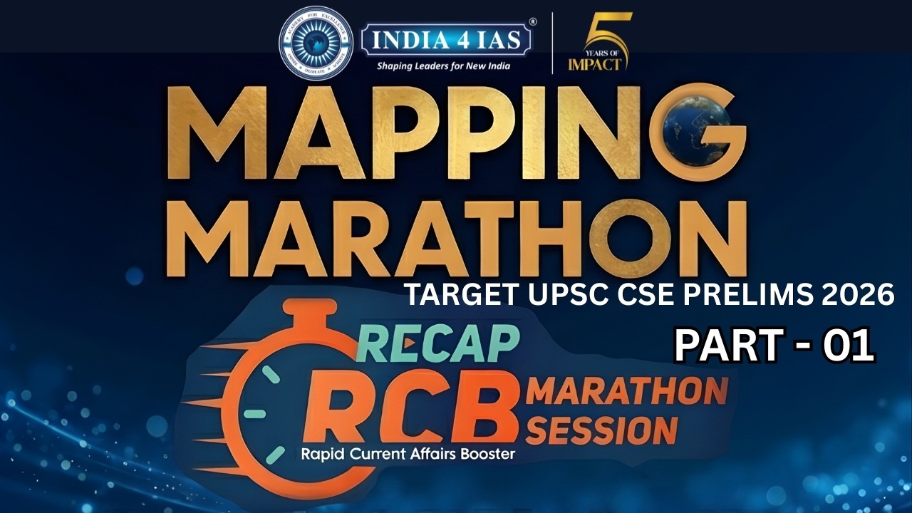 Mapping Marathon for UPSC Prelims 2026 | Places in News (2025&ndash;26) | PART -01 | India4IAS