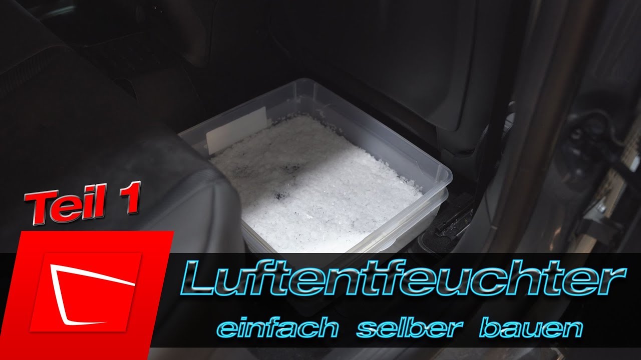 Feuchtigkeit im Auto beseitigen - Luftentfeuchter selber bauen - beschlagene Scheiben vermeiden