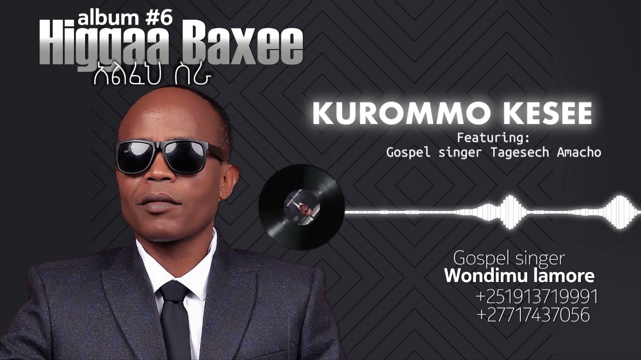 3 | Kurommo Kesee - Wondimu lamore ft. Tagesech amachcho