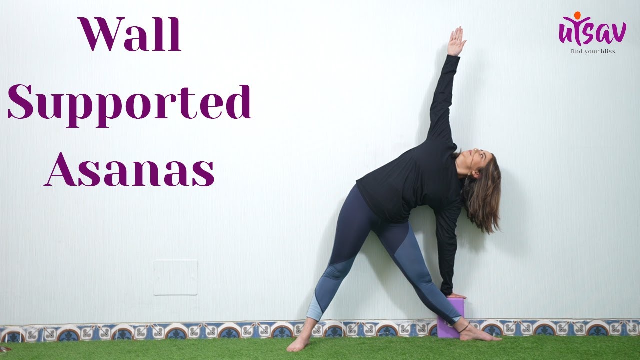 Wall Supported Asanas | Trikonasana & Ardha Chandrasana Tutorial | Utsav Yoga