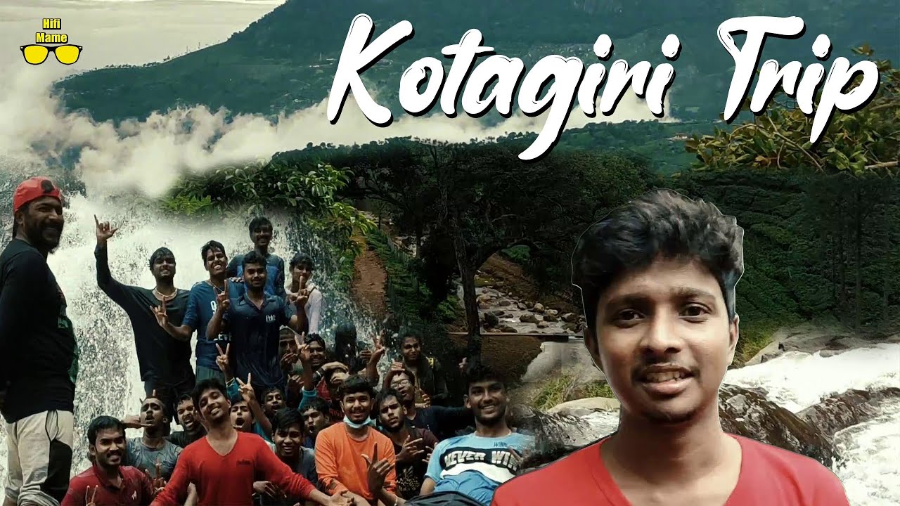 Kotagiri Trip | PART 2 | #HifiMame