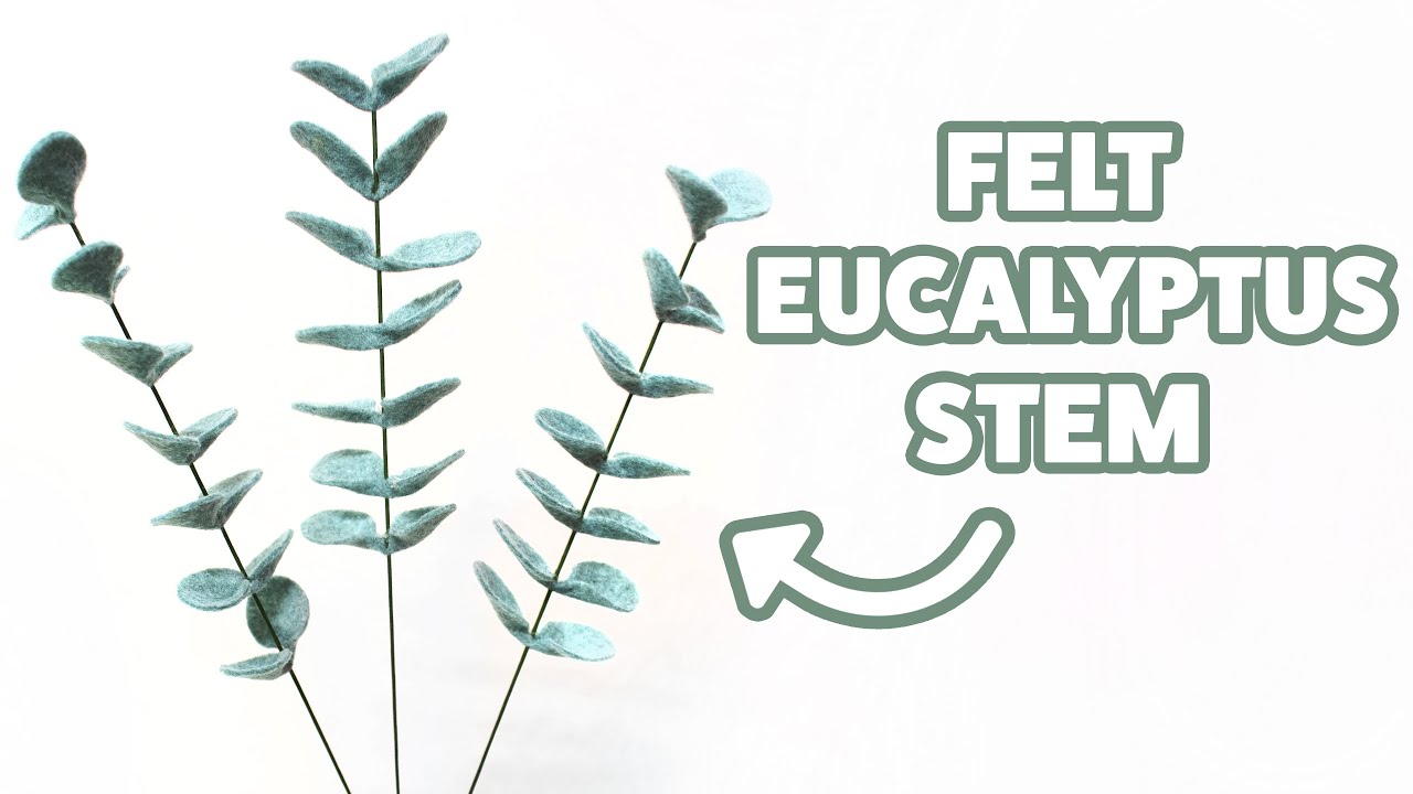 How to Make a Felt Eucalyptus Leaf Stem | DIY Eucalyptus Stem from Felt