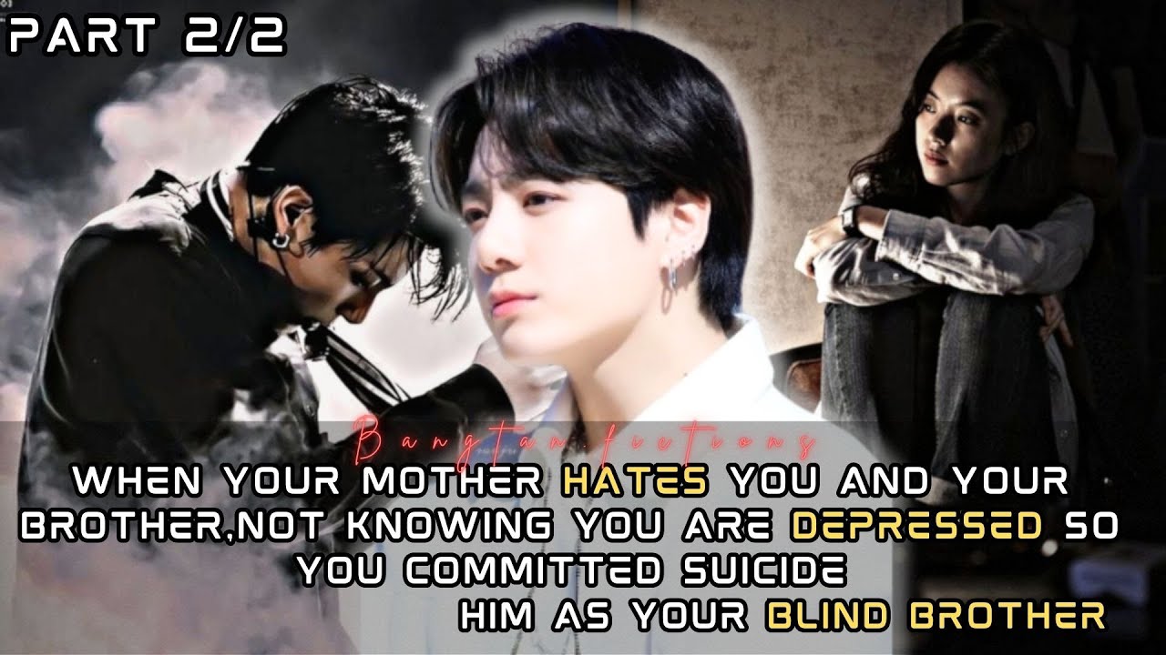 Jungkook FF|When your mother hates you and your brother,not knowing you are ...last part#jk
