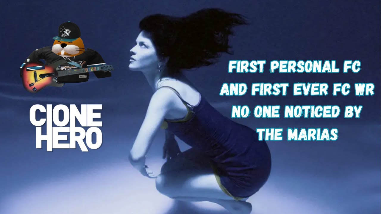 1ST EVER FC WORLD RECORD - No One Noticed by The Marias - First ever personal FC (Clone Hero)