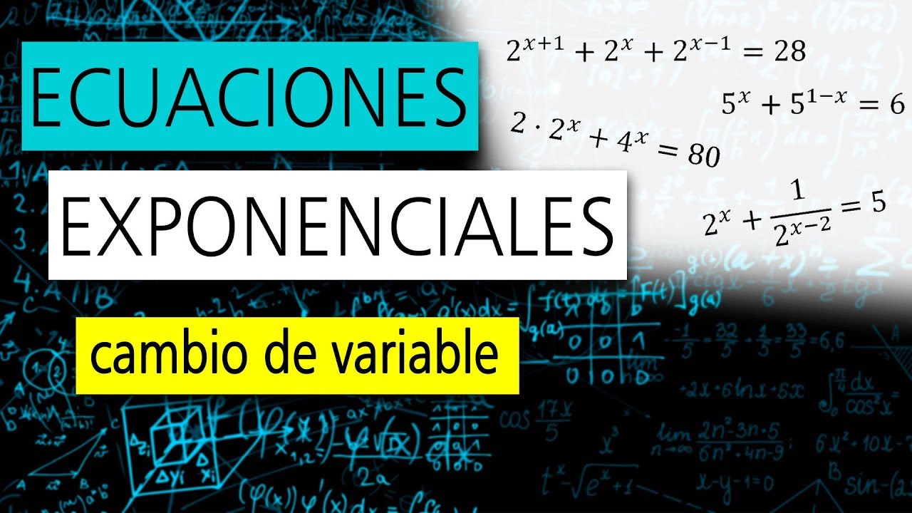 ECUACIONES EXPONENCIALES cambio de variable [4º eso] [1º bachillerato]
