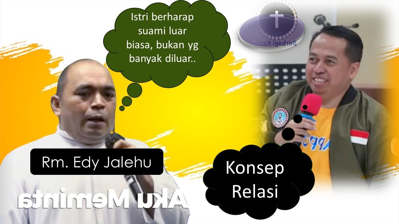Rm Yustinus Ardianto [Konsep Relasi] Rm Edy Jelaho