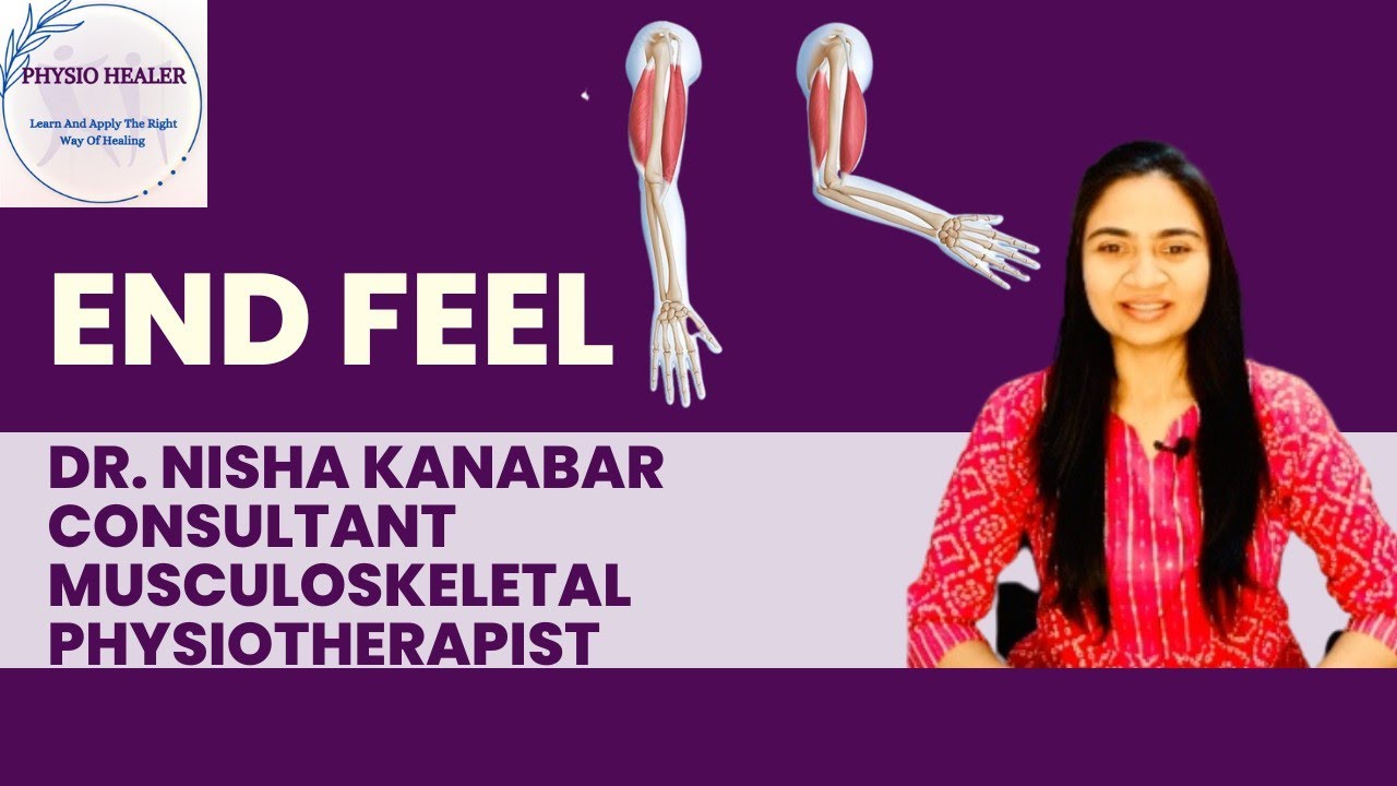 End Feel| What is endfeel|Types of endfeel|Normal and Abnormal Endfeel|Significance|PhysioHealer