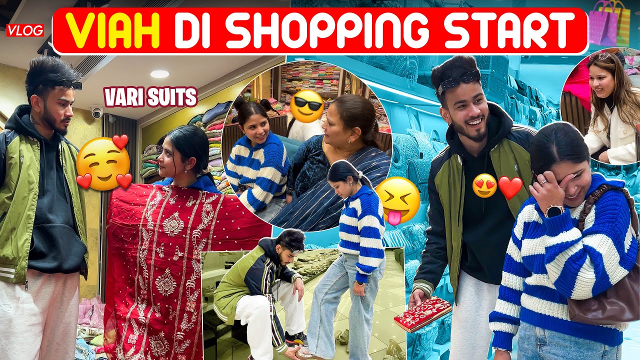 Viah Di Shopping Start😍 || Vari Suits For Marriage || Vasu & Shreya Marriage