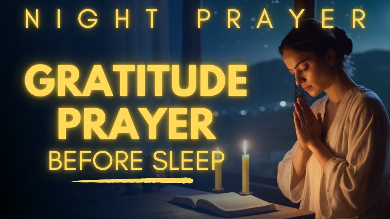 Thank You, God | A Bedtime Prayer of Gratitude and Peaceful Rest | Night Prayer Before You Sleep