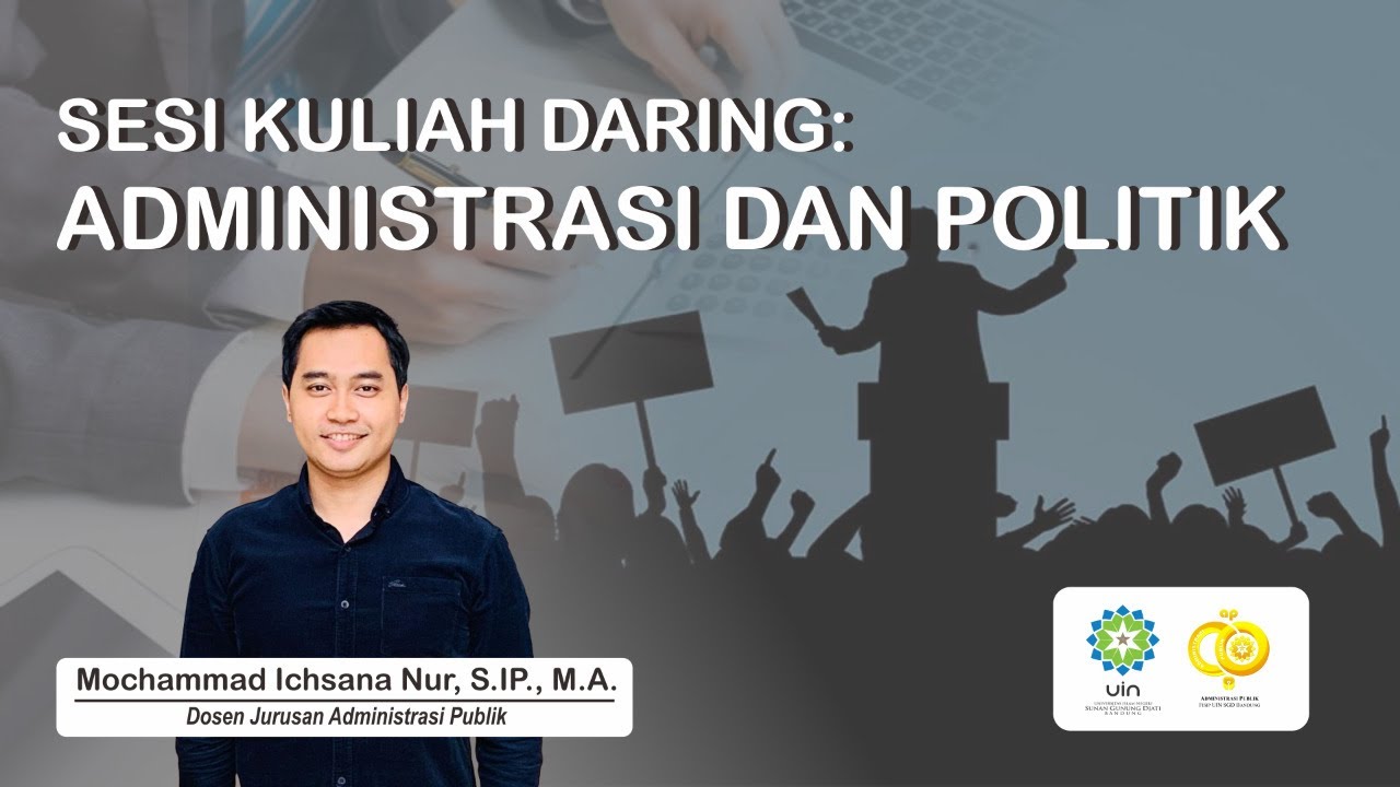 Administrasi dan Politik ( Oleh: Moch Ichsana Nur, S.IP, MA)