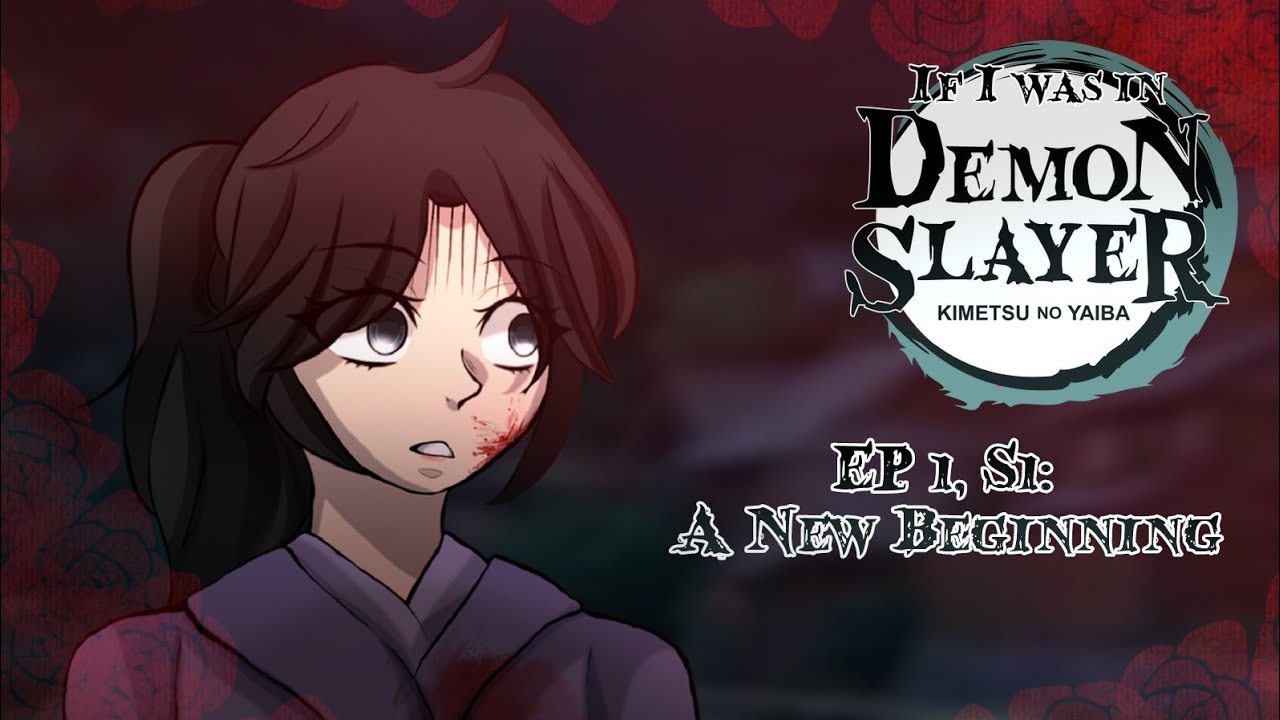 If I was in Demon Slayer | Season 1 | 