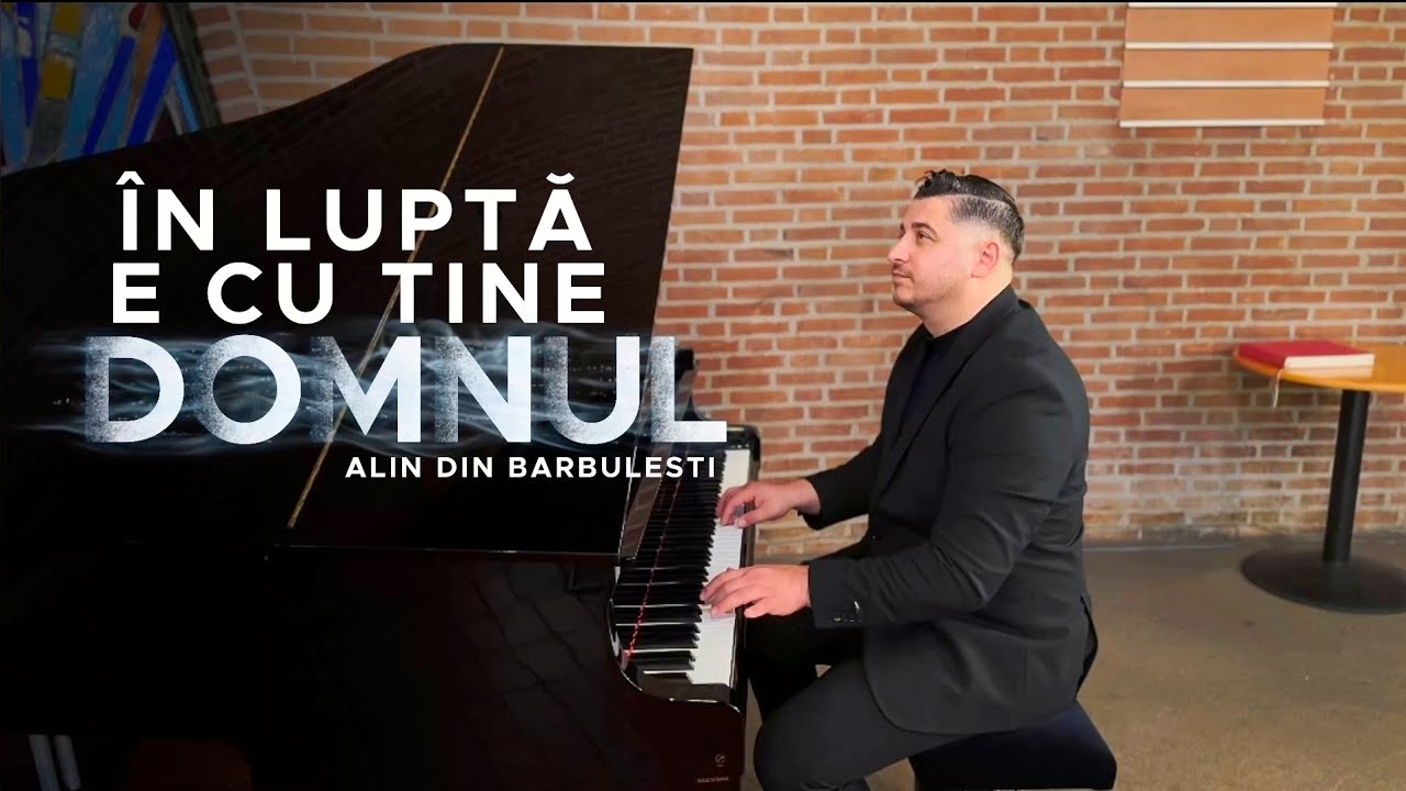 Alin din Bărbulești ÎN LUPTA E CU TINE DOMNUL  