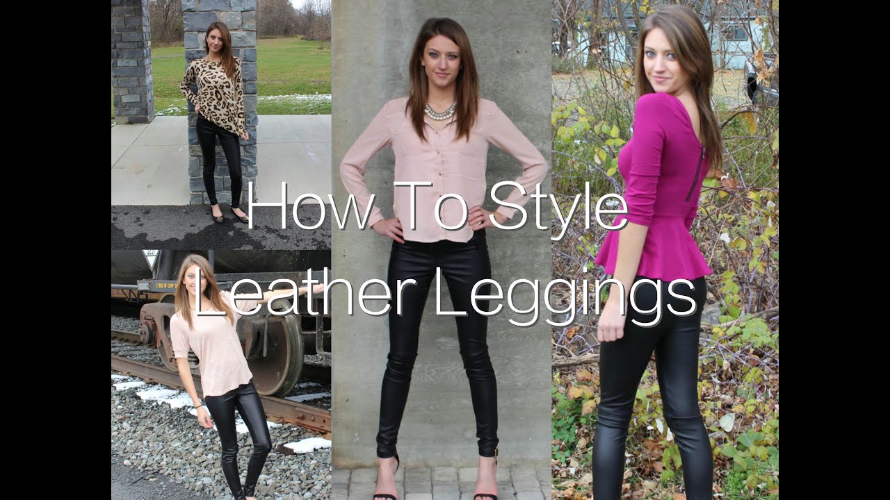 How to Style Leather Leggings: Outfit Ideas