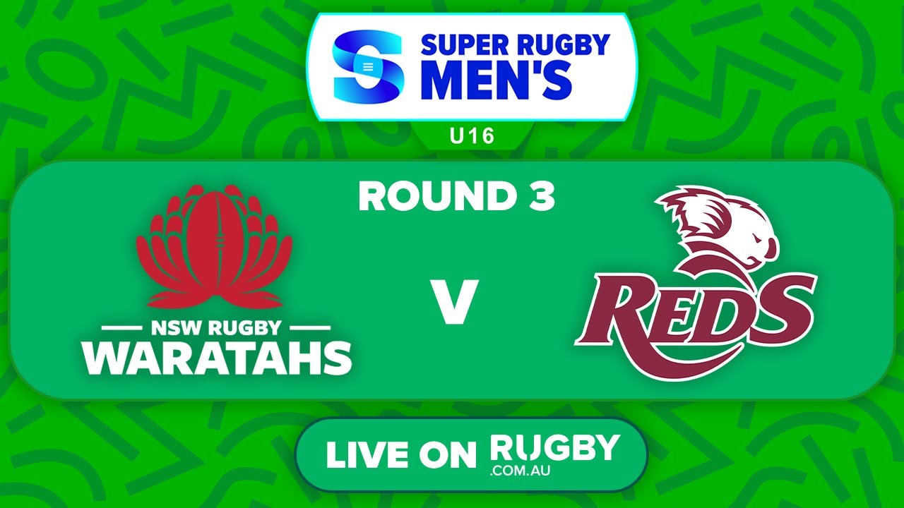 NSW Waratahs v Queensland Reds | Round 3 | Super Rugby Men's U16s 2025