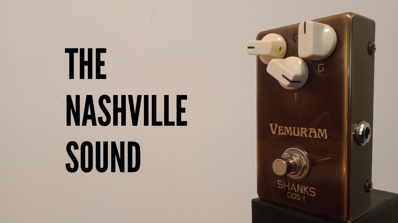 Vemuram Shanks ODS-1 | The Nashville Sound