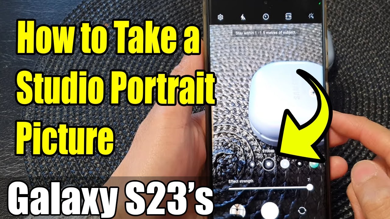 Galaxy S23's: How to Take a Studio Portrait Picture